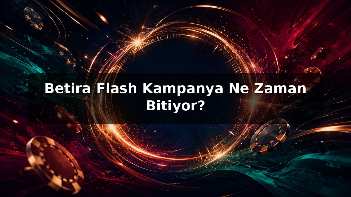 Betira Flash Kampanya Ne Zaman Bitiyor? konulu Betira görseli